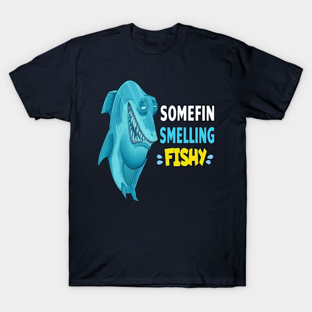 Somefin Smelling Fishy - Funny Fishing Pun T-Shirt by musicanytime